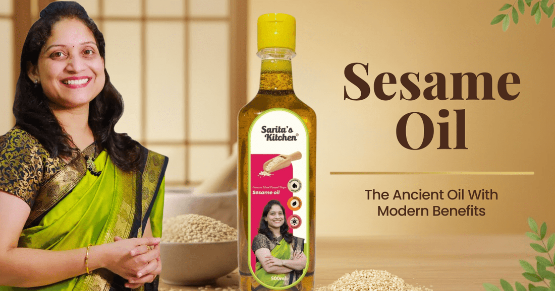 Sesame Oil: The Ancient Oil with Modern Benefits - Sarita's Kitchen