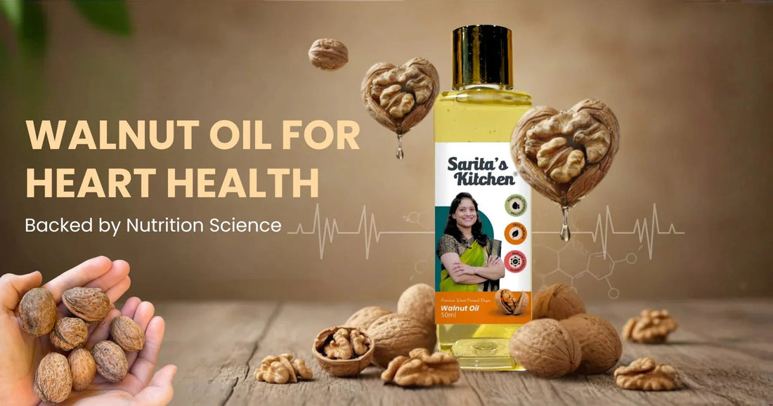 Walnut Oil for Heart Health Backed by Nutrition Science - Sarita's Kitchen