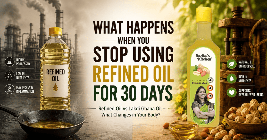 What Happens When You Stop Using Refined Oil for 30 Days? - Sarita's Kitchen